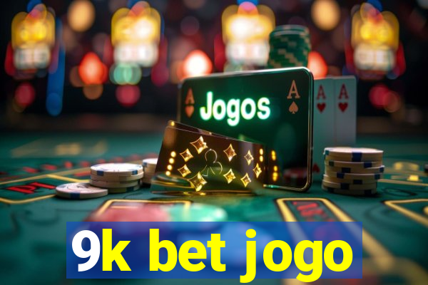 9k bet jogo